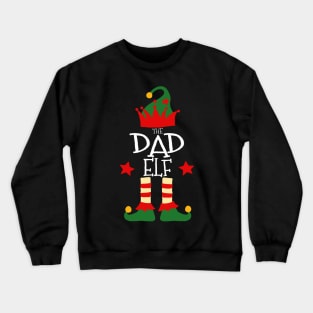 Dad Daddy Papa Fathers Day Elf Matching Family Group Christmas Party Pajamas Crewneck Sweatshirt